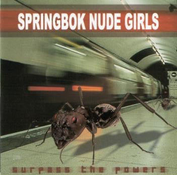 Springbok Nude Girls - Surpass the Powers (1999)(CD)